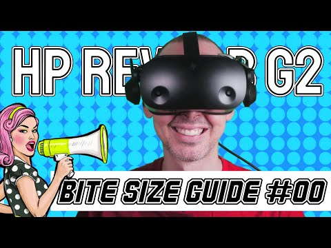 Hp Reverb G2 Bite Size Beginner's Guide