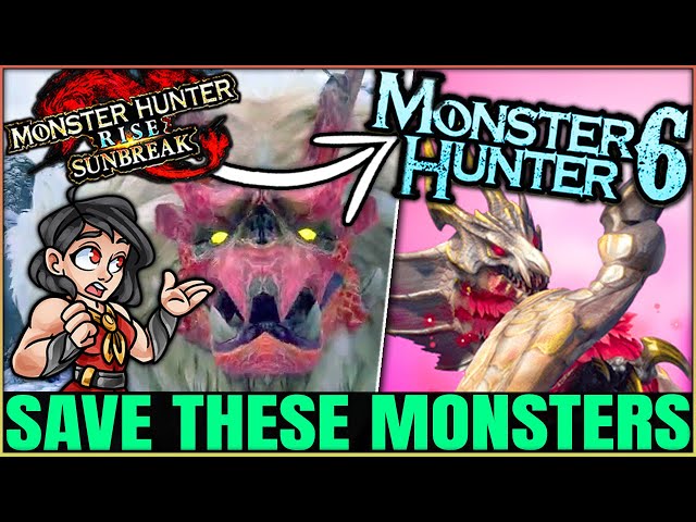The 5 Best Monsters in All of Rise & Sunbreak - We NEED Them in Monster Hunter 6!