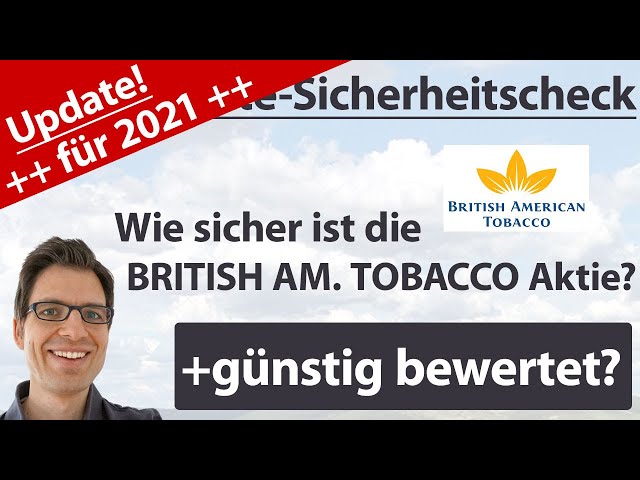 British American Tobacco BAT Aktienanalyse Update 2021: Wie sicher ist die Aktie? Günstig bewertet?