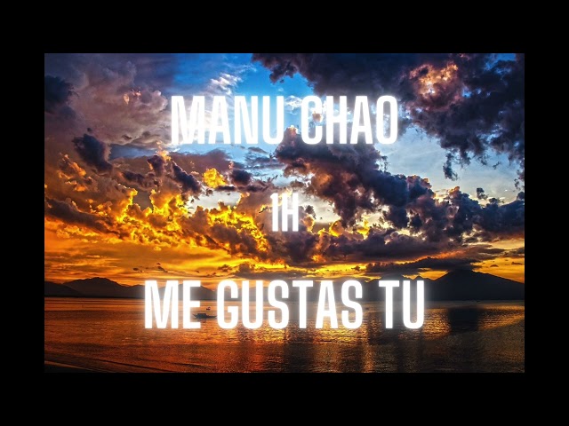 (1H) Manu Chao - Me Gustas Tu | 1 Stunde/1Hour