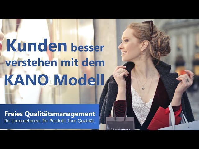 KANO Modell - Den Kunden besser verstehen!