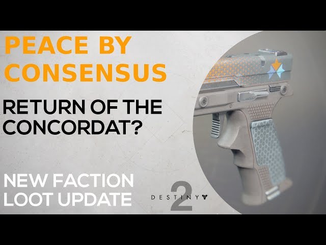 Destiny 2 - Peace by Consensus - Faction Rally Loot Update - Return of the Concordat Faction