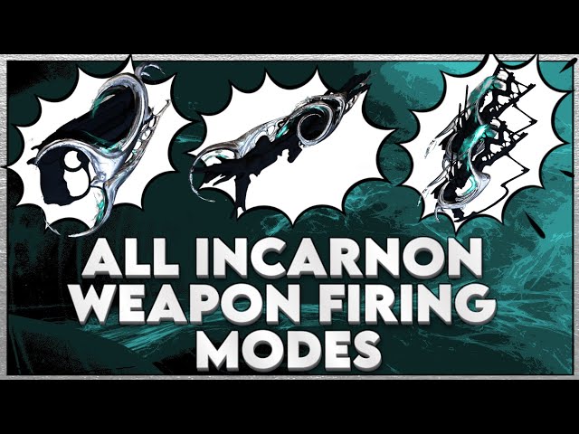 Overview of all INCARNON primary & secondary weapons - WARFRAME