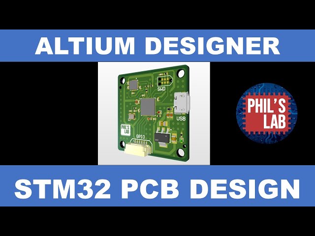 STM32 PCB Design - Complete Walkthrough - Altium Designer & JLCPCB - Phil's Lab #41