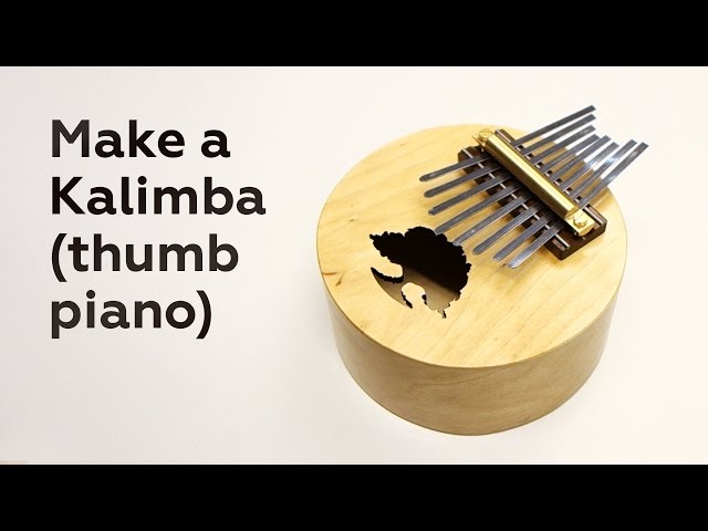Make a Kalimba (thumb piano)