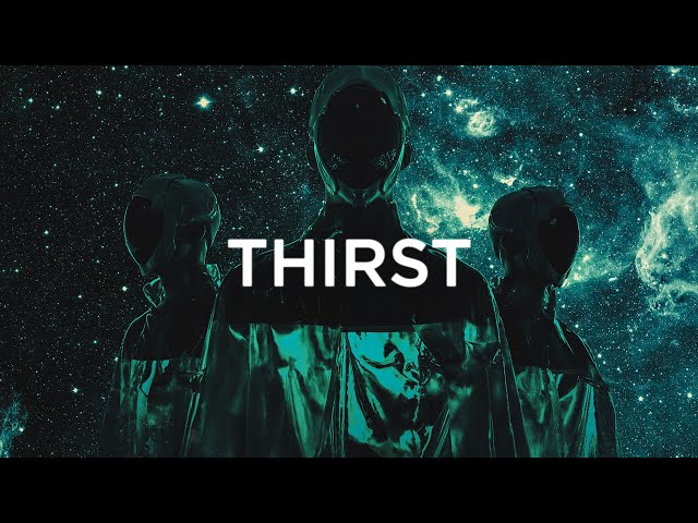 THIRST - OUR STARS