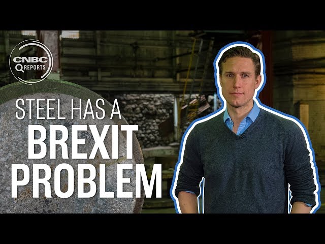 Why the steel industry is worried about Brexit | CNBC Reports