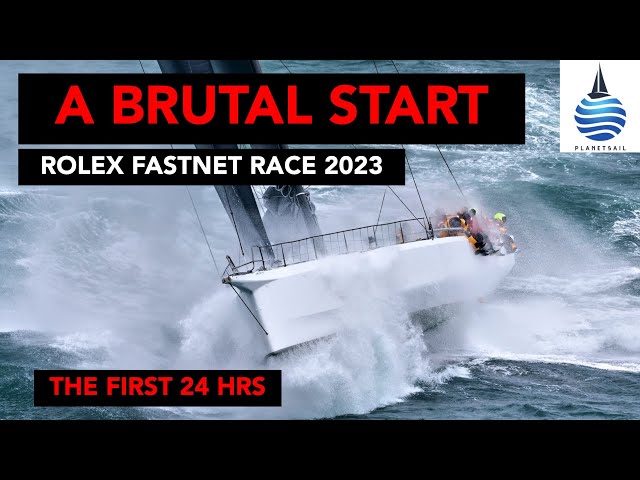 Rolex Fastnet Race 2023 - A Brutal Start