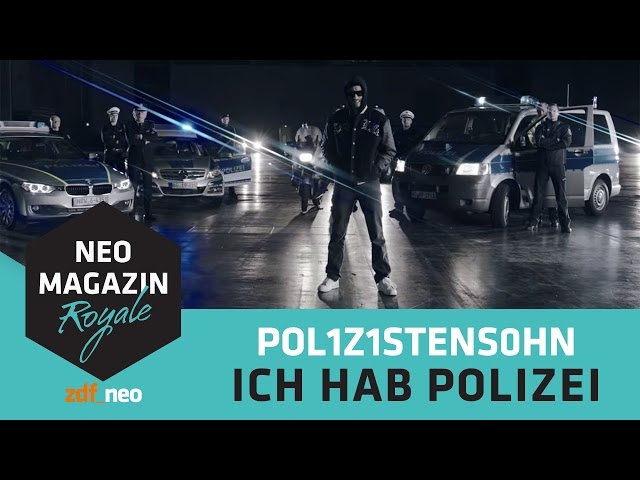POL1Z1STENS0HN a.k.a. Jan Böhmermann - Ich hab Polizei (Official Video) | NEO MAGAZIN ROYALE ZDFneo