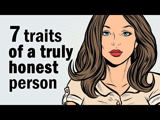 7 Revealing Traits of an Honest Person