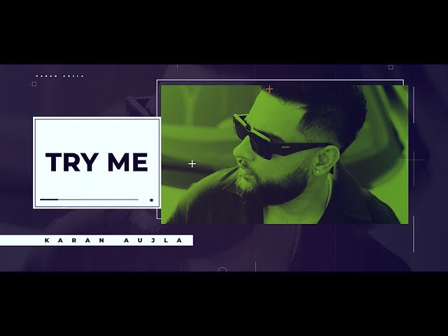 Try Me (Lyric Video) Karan Aujla | Ikky | Making Memories | Latest Punjabi Songs 2023