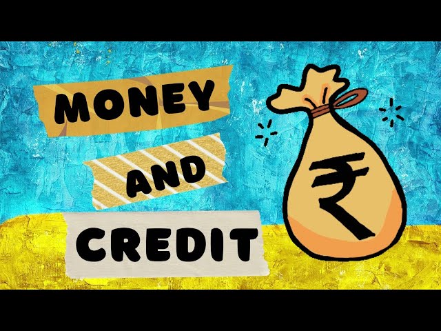 Money and Credit | Class 10 | Economics