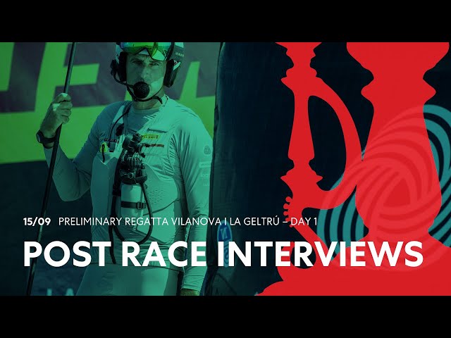 Vilanova i la Geltrú! Race Day 1 Post Race Interviews