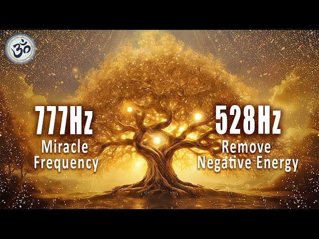 777Hz + 528Hz, Miracle Frequency, Attract Positivity + Luck + Abundance, Remove Negative Energy