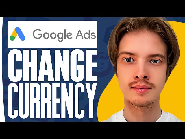 How To Change Currency in Google Ads (2024)