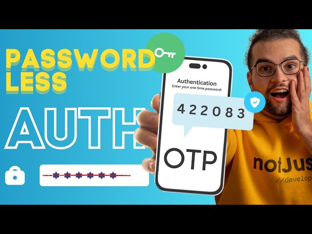 Passwordless Authentication Tutorial - Say Goodbye to Passwords