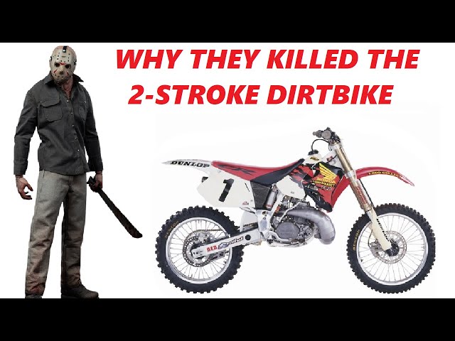 Who KILLED The 2 Stroke Dirt Bike?