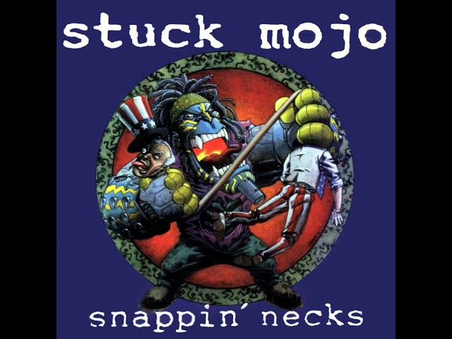 Stuck Mojo - Snappin' Necks [Full Album] (HQ)