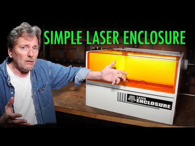 I Over Built A Simple Laser Enclosure