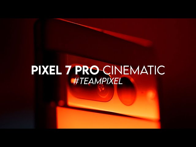 Google Pixel 7 Pro | Cinematic video | 4K footage