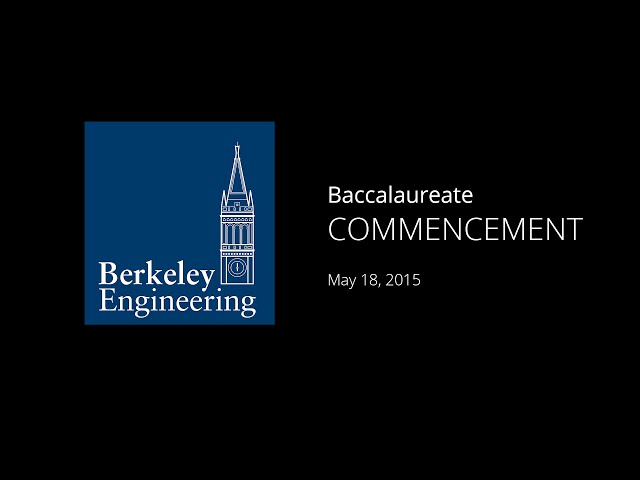 Baccalaureate Commencement 2015, Berkeley Engineering