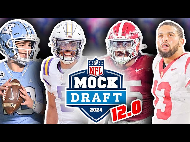 2024 NFL First-Round Mock Draft For All 32 Picks: 12.0! W/ Trades! (1 Week From the Draft!)