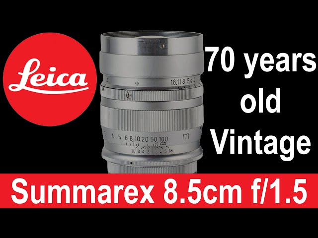 70y-old Leica Summarex 8.5cm f/1.5 on Leica SL2 | Special Dreamy Portrait Lens