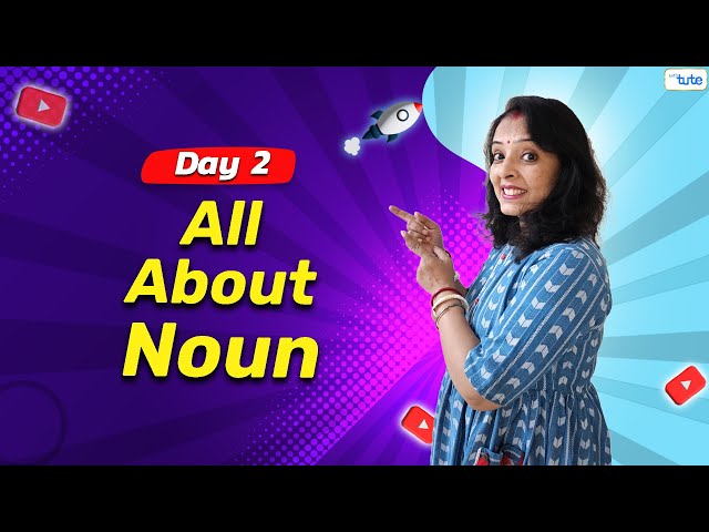 A Comprehensive Guide to Nouns: Understanding Parts of Speech | English Grammar Day 2 | 2024