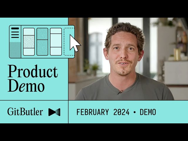 GitButler Product Demo February 2024