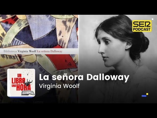 Un libro una hora 90 | La señora Dalloway | Virginia Woolf