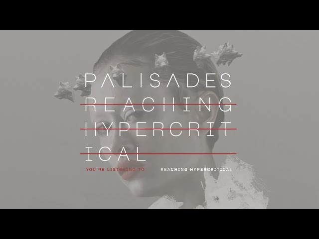 Palisades - Reaching Hypercritical (Visualizer)