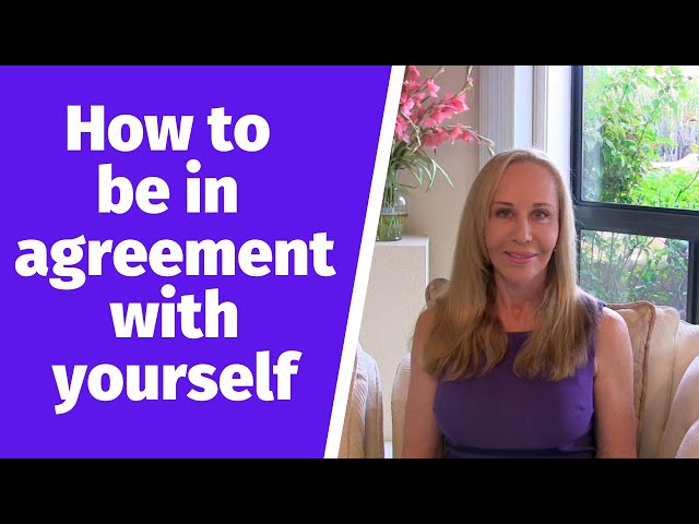 How to be 'in agreement' with yourself @SusanWinter