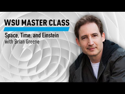 WSU: Space, Time, and Einstein with Brian Greene