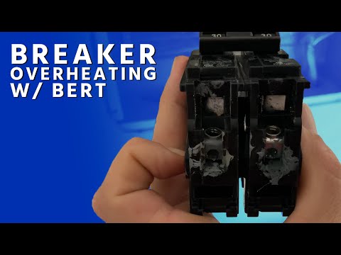 Breaker Overheating w/ Bert
