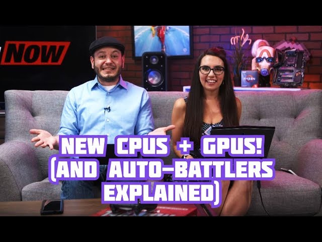 Newegg Now: New CPUs and GPUs (and Auto Battlers explained)