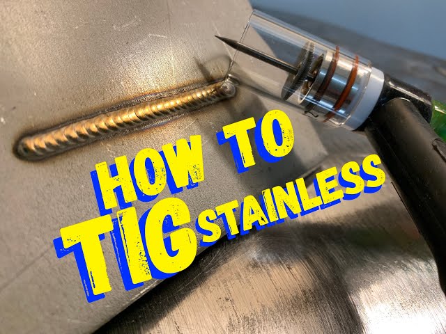 TIG WELDING STAINLESS STEEL - HOW TO TIG WELD STAINLESS STEEL FOR BEGINNERS!