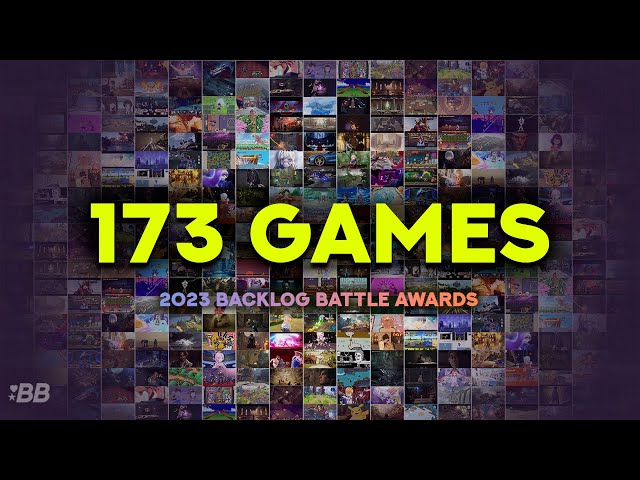 These 173 Games Released In 2023! | Backlog Battle Awards 2023