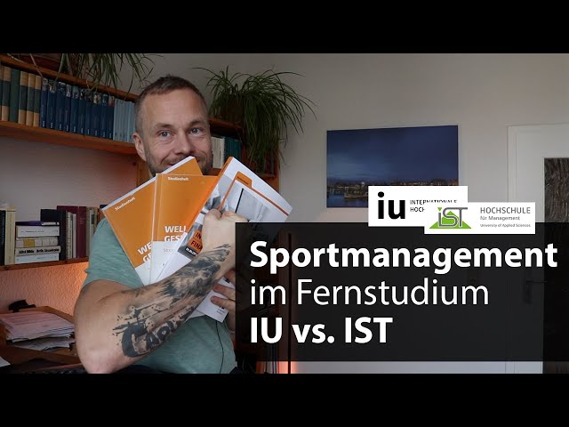 Sportmanagement im Fernstudium: IU Internationale Hochschule vs. IST-Hochschule für Management