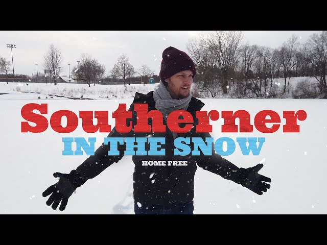 Home Free - Southerner in the Snow