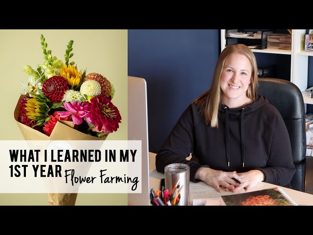 10 Things I Learned in my First Year Flower Farming, Growing Cut Flowers