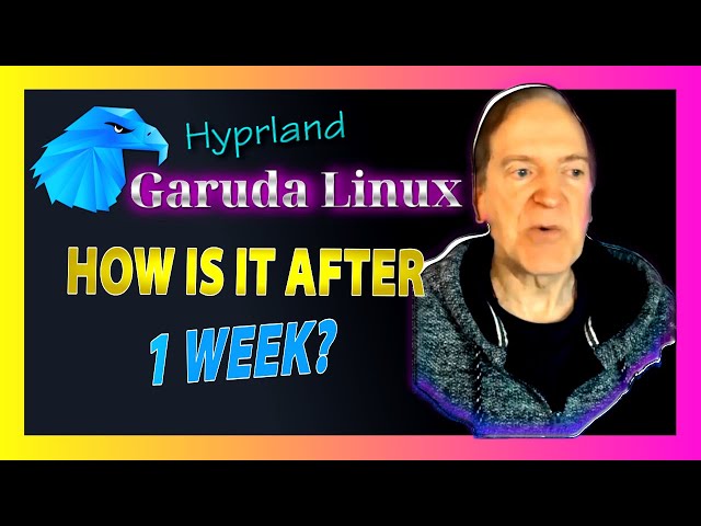 👍 Garuda Hyprland - So After 10 Days How Is It So Far?