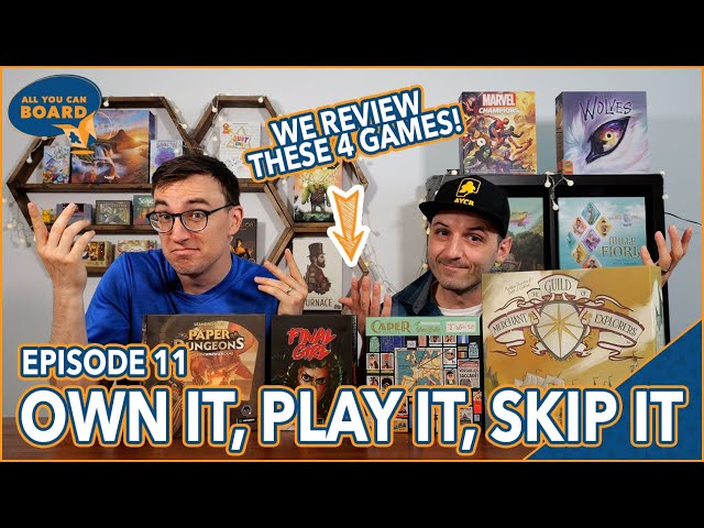 Own It, Play It, or Skip It | Episode 11 | Caper: Europe, Final Girl, (& More!)