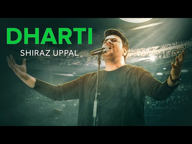 Shiraz Uppal | Dharti | Official Video