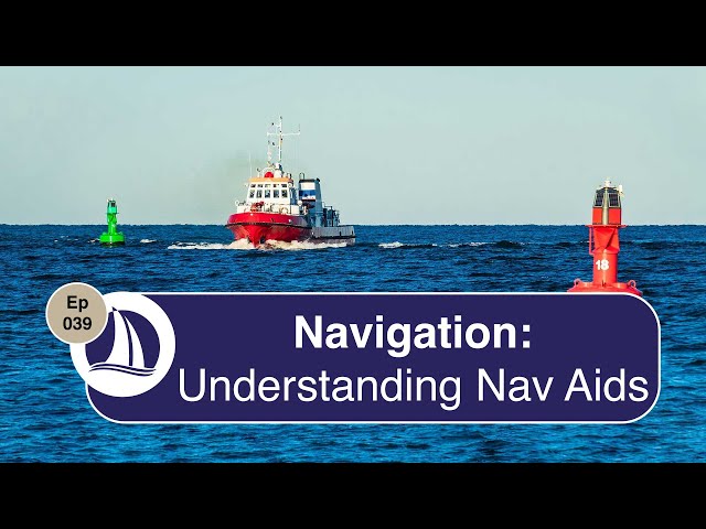 Ep 39: Understanding Navigational Aids