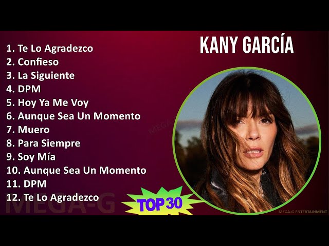K a n y G a r c í a MIX Sus Mejores Éxitos T11 ~ 2000s Music ~ Top Latin Pop, Latin Music
