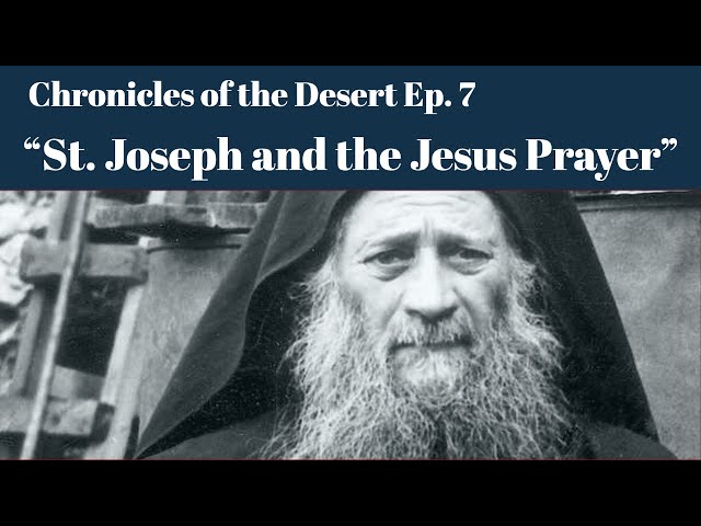 St. Joseph the Hesychast and the Jesus Prayer (Chronicles of the Desert)