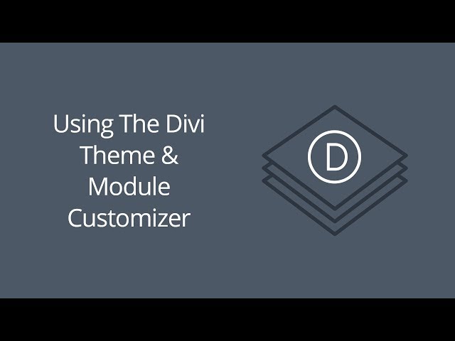 Using The Divi Theme & Module Customizer