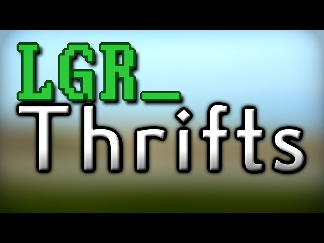 LGR - Thrifts [Ep.20] Say No To Sunlight