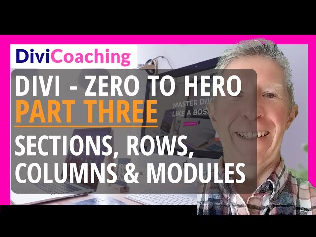 From Zero To Hero With Divi Theme: Structure - Sections, Rows, Columns and Modules.