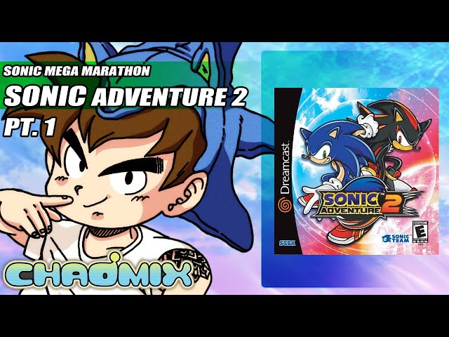Sonic Mega Marathon - Sonic Adventure 2 (Part 1)